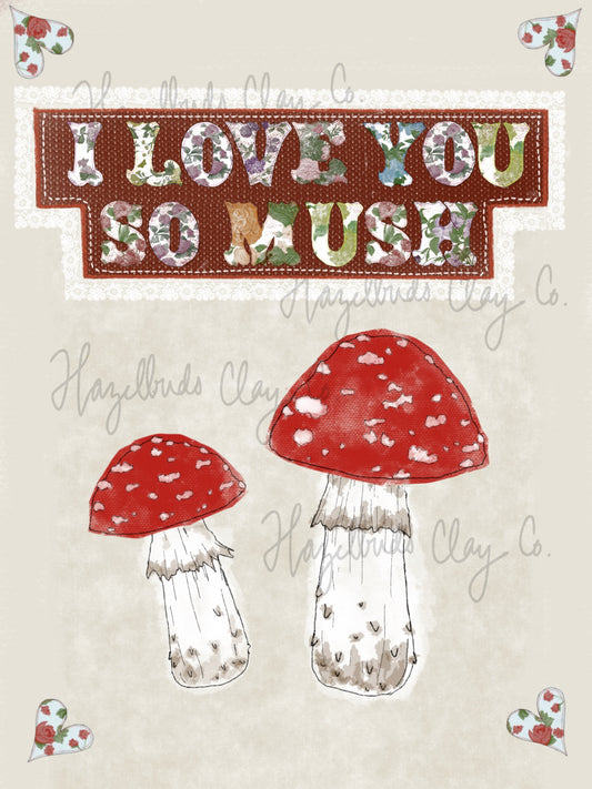 "I Love You So Mush" Valentine Prints Digital Download